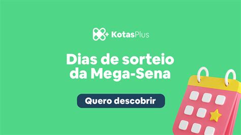 que dia a mega sena corre